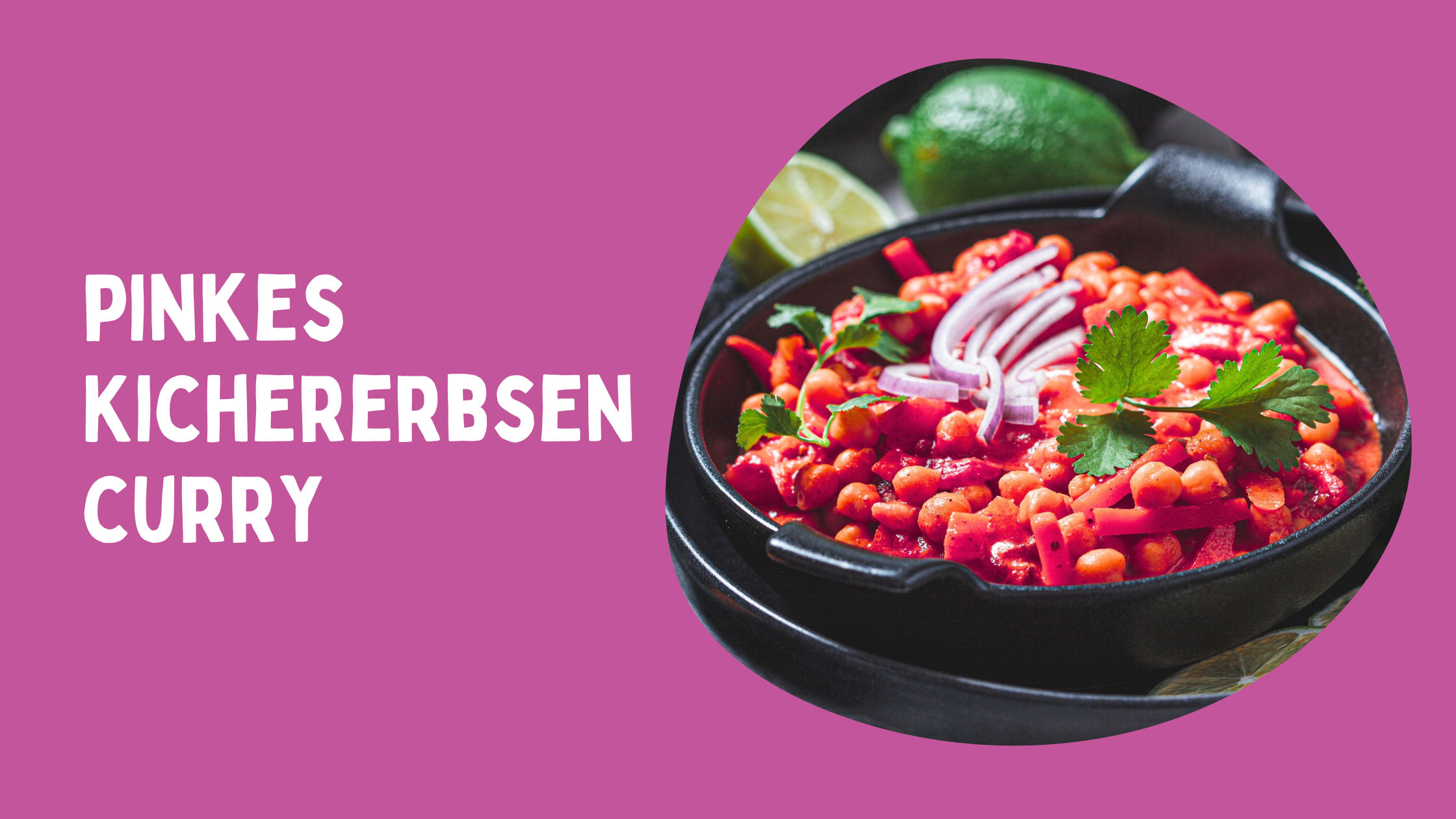 Pinkes Kichererbsen-Curry