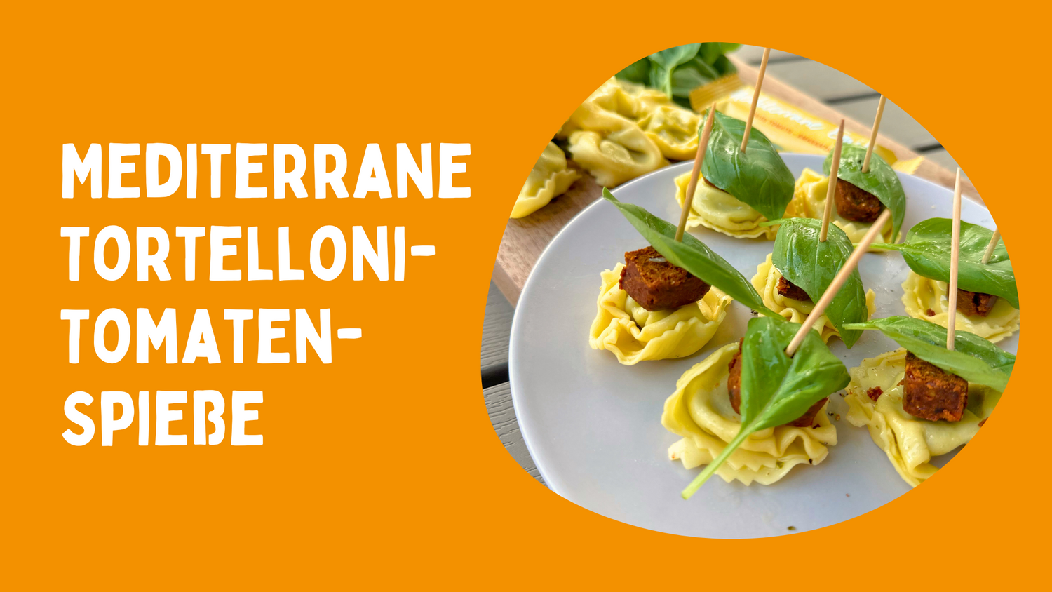 Mediterrane Tortelloni-Tomaten-Spieße