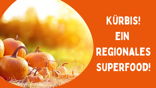 Kürbis - ein regionales Superfood!