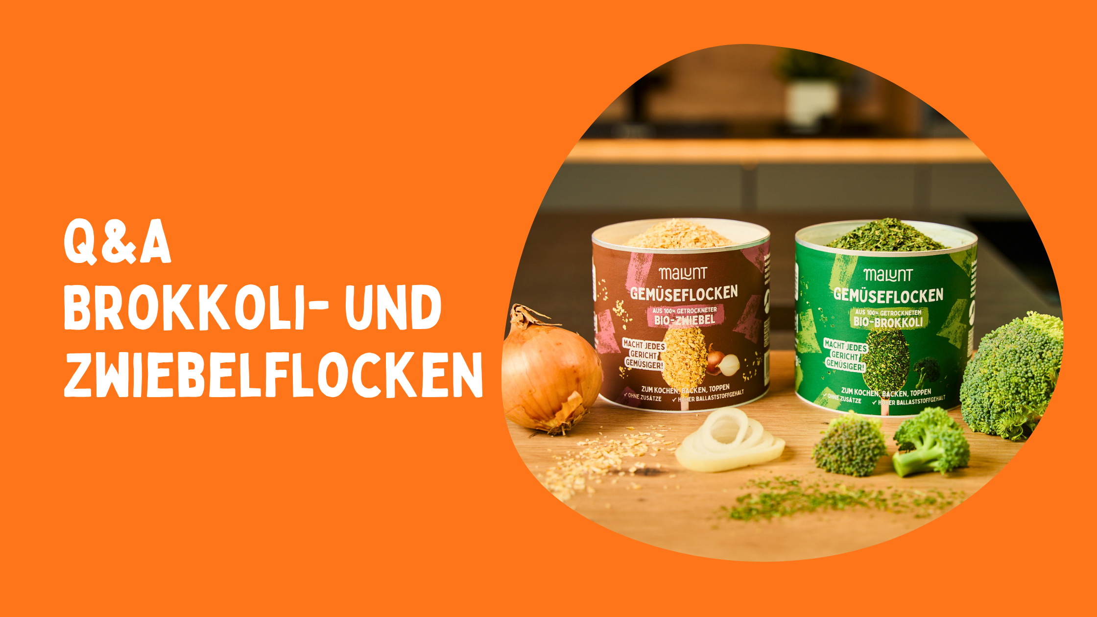 Q&A - Alles, was du über unsere neuen Brokkoli- & Zwiebelflocken wissen musst